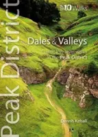 Dales & Valleys - Klasické nenáročné prechádzky v Peak District - Dales & Valleys - Classic Low-level Walks in the Peak District