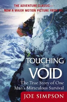 Dotýkanie sa prázdnoty: Skutočný príbeh zázračného prežitia jedného muža - Touching the Void: The True Story of One Man's Miraculous Survival