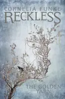 Reckless III: Zlatá priadza - Reckless III: The Golden Yarn