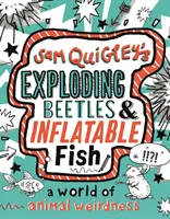 Vybuchujúce chrobáky a nafukovacie rybky - Svet podivností o zvieratách - Exploding Beetles and Inflatable Fish - A World of Animal Weirdness