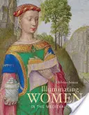 Osvietenie žien v stredovekom svete - Illuminating Women in the Medieval World