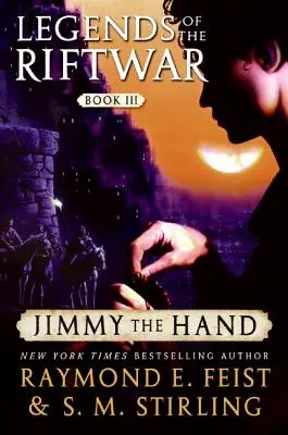 Jimmy the Hand: Legendy Riftwaru, kniha III - Jimmy the Hand: Legends of the Riftwar, Book III