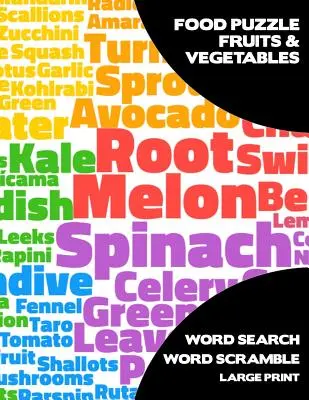 Food Puzzle Ovocie a zelenina: Veľká veľkosť: Farebné texty s tematickým dizajnom Mäkká kniha pre dospelých a deti s hrami na hľadanie slov - Food Puzzle Fruits & Vegetables: Activity Logical Book For Adults & Kids With Word Search Scramble Games Large Size Colorful Texts Theme Design Soft C
