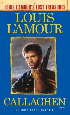Callaghen (Stratené poklady Louisa l'Amoura) - Callaghen (Louis l'Amour's Lost Treasures)