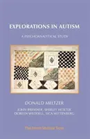 Skúmanie autizmu: Psychoanalytická štúdia - Explorations in Autism: A Psychoanalytical Study