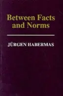 Medzi faktami a normami - príspevky k diskurznej teórii práva a demokracie - Between Facts and Norms - Contributions to a Discourse Theory of Law and Democracy