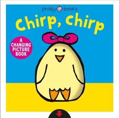 Cvrlikanie, cvrlikanie: Meniaca sa obrázková kniha - Chirp, Chirp: A Changing Picture Book