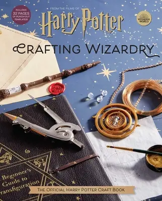 Harry Potter: Čarodejníctvo: Oficiálna kniha o remeslách Harryho Pottera - Harry Potter: Crafting Wizardry: The Official Harry Potter Craft Book