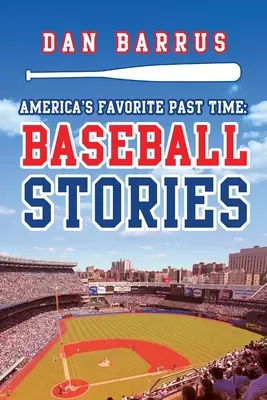 Obľúbená americká zábava: Baseballové príbehy - America's Favorite Past Time: Baseball Stories
