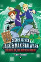 Tajní agenti Jack a Max Stalwartovci: Kniha 3: Osud írskeho pokladu: Írsko - Secret Agents Jack and Max Stalwart: Book 3: The Fate of the Irish Treasure: Ireland