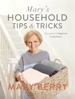 Maryine tipy a triky pre domácnosť - Váš sprievodca šťastím v domácnosti - Mary's Household Tips and Tricks - Your Guide to Happiness in the Home