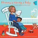 Mamička má dieťa: (Kniha 1) - Mommy's Having a Baby: (Book 1)