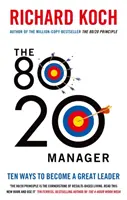 Manažér 80/20 - Desať spôsobov, ako sa stať skvelým lídrom - 80/20 Manager - Ten ways to become a great leader