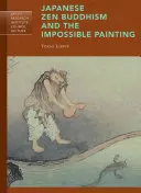 Japonský zenový budhizmus a nemožný obraz - Japanese Zen Buddhism and the Impossible Painting