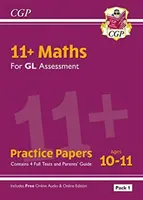 11+ GL Maths Practice Papers: Vek 10-11 rokov - balík 1 (s príručkou pre rodičov a online vydaním) - 11+ GL Maths Practice Papers: Ages 10-11 - Pack 1 (with Parents' Guide & Online Edition)