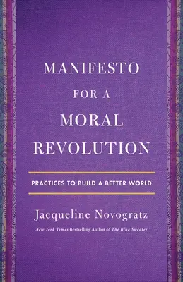 Manifest za morálnu revolúciu: Praktiky na budovanie lepšieho sveta - Manifesto for a Moral Revolution: Practices to Build a Better World