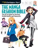Biblia manga módy: Príručka na kreslenie štýlového oblečenia a postáv - The Manga Fashion Bible: The Go-To Guide for Drawing Stylish Outfits and Characters