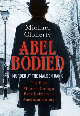 Abel Bodied: Vražda v Maldenskej banke - Abel Bodied: Murder at the Malden Bank
