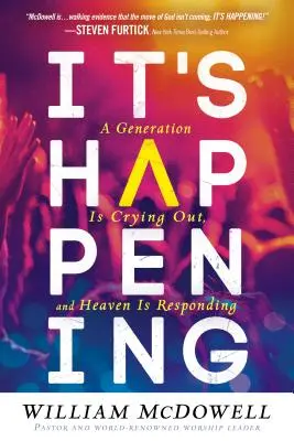 Už sa to deje: Generácia volá a nebo odpovedá - It's Happening: A Generation Is Crying Out, and Heaven Is Responding