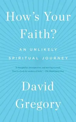 Ako je na tom tvoja viera? Nepravdepodobná duchovná cesta - How's Your Faith?: An Unlikely Spiritual Journey