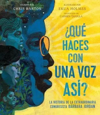 Qu Haces Con Una Voz As? (Čo robíte s takým hlasom?): La Historia de la Extraordinaria Congresista Barbara Jordan - Qu Haces Con Una Voz As? (What Do You Do with a Voice Like That?): La Historia de la Extraordinaria Congresista Barbara Jordan