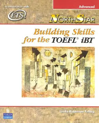 Northstar: Budovanie zručností na skúšku TOEFL Ibt, kniha pre pokročilých - Northstar: Building Skills for the TOEFL Ibt, Advanced Student Book