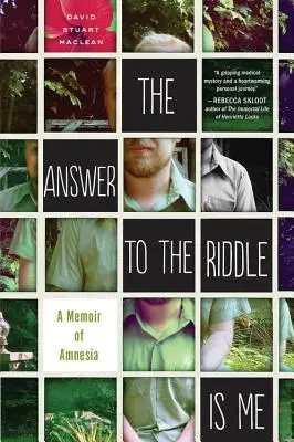 Odpoveď na hádanku som ja: Spomienky na amnéziu - The Answer to the Riddle Is Me: A Memoir of Amnesia