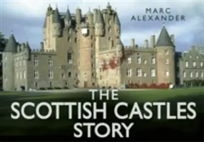 Príbeh škótskych hradov - The Scottish Castles Story