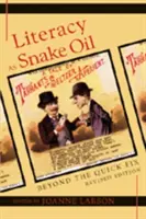 Gramotnosť ako hadí olej: Vychádzajúc z rýchleho riešenia - Literacy as Snake Oil: Beyond the Quick Fix