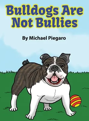 Buldoci nie sú tyrani - Bulldogs Are Not Bullies