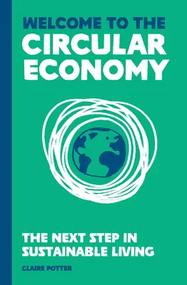 Vitajte v obehovom hospodárstve: Ďalší krok k udržateľnému životu - Welcome to the Circular Economy: The Next Step in Sustainable Living