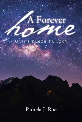 Navždy doma: Trilógia o ranči Grey - A Forever Home: Grey's Ranch Trilogy