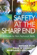 Bezpečnosť na ostrom konci: Sprievodca netechnickými zručnosťami - Safety at the Sharp End: A Guide to Non-Technical Skills