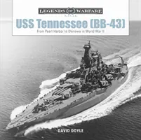 USS Tennessee (Bb-43): Od Pearl Harboru po Okinawu v druhej svetovej vojne - USS Tennessee (Bb-43): From Pearl Harbor to Okinawa in World War II