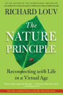 Princíp prírody: Príroda: Opätovné spojenie so životom vo virtuálnom veku - The Nature Principle: Reconnecting with Life in a Virtual Age