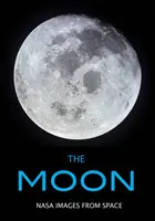 Mesiac: Snímky NASA z vesmíru - The Moon: NASA Images from Space