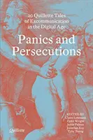 Panika a prenasledovanie - 20 quilletových príbehov o exkomunikácii v digitálnom veku - Panics and Persecutions - 20 Quillette Tales of Excommunication in the Digital Age