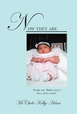 Teraz sú: Ľudia hovoria: „Deti sa nerodia s knihou““ - Now They Are: People say, Babies aren't born with a book
