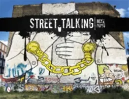 Rozprávanie na ulici: Medzinárodné graffiti umenie - Street Talking: International Graffiti Art