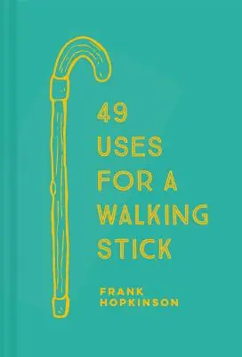 49 spôsobov využitia vychádzkovej palice - 49 Uses for a Walking Stick