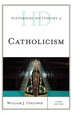 Historický slovník katolicizmu - Historical Dictionary of Catholicism