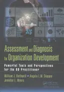 Hodnotenie a diagnostika pre rozvoj organizácie: Výkonné nástroje a perspektívy pre odborníkov v oblasti rozvoja organizácie - Assessment and Diagnosis for Organization Development: Powerful Tools and Perspectives for the OD Practitioner