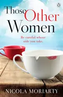 Tie druhé ženy - Dávajte si pozor, na koho stranu sa postavíte - Those Other Women - Be careful whose side you take