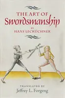 Umenie šermu Hans Leckchner - The Art of Swordsmanship by Hans Leckchner