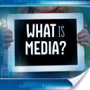 Čo sú médiá? - What Is Media?