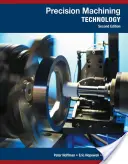 Technológia presného obrábania (Hoffman Peter (Berks Career and Technology Center West Leesport Pennsylvania)) - Precision Machining Technology (Hoffman Peter (Berks Career and Technology Center West Leesport Pennsylvania))