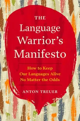 Manifest bojovníka za jazyk: Ako udržať naše jazyky nažive bez ohľadu na nepriazeň osudu - The Language Warrior's Manifesto: How to Keep Our Languages Alive No Matter the Odds