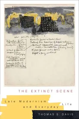 Vyhasnutá scéna: Neskorá moderna a každodenný život - The Extinct Scene: Late Modernism and Everyday Life