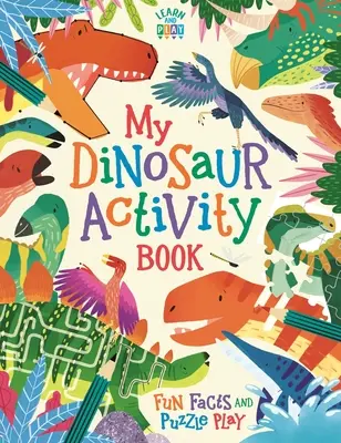 Moja kniha aktivít o dinosauroch - zábavné fakty a hádanky - My Dinosaur Activity Book - Fun Facts and Puzzle Play