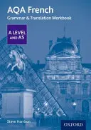 AQA French A Level and AS Grammar & Translation Workbook (cvičebnica gramatiky a prekladu) - AQA French A Level and AS Grammar & Translation Workbook